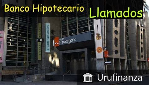 banco hipotecario del uruguay llamado